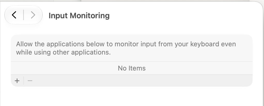 The Input Monitoring pane with an empty list and a plus button in the lower left.